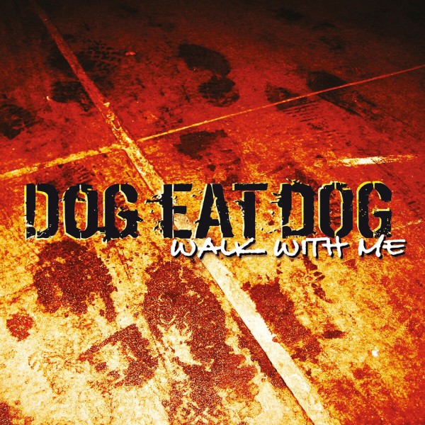 Dog Eat Dog - Walk With Me (LP)
